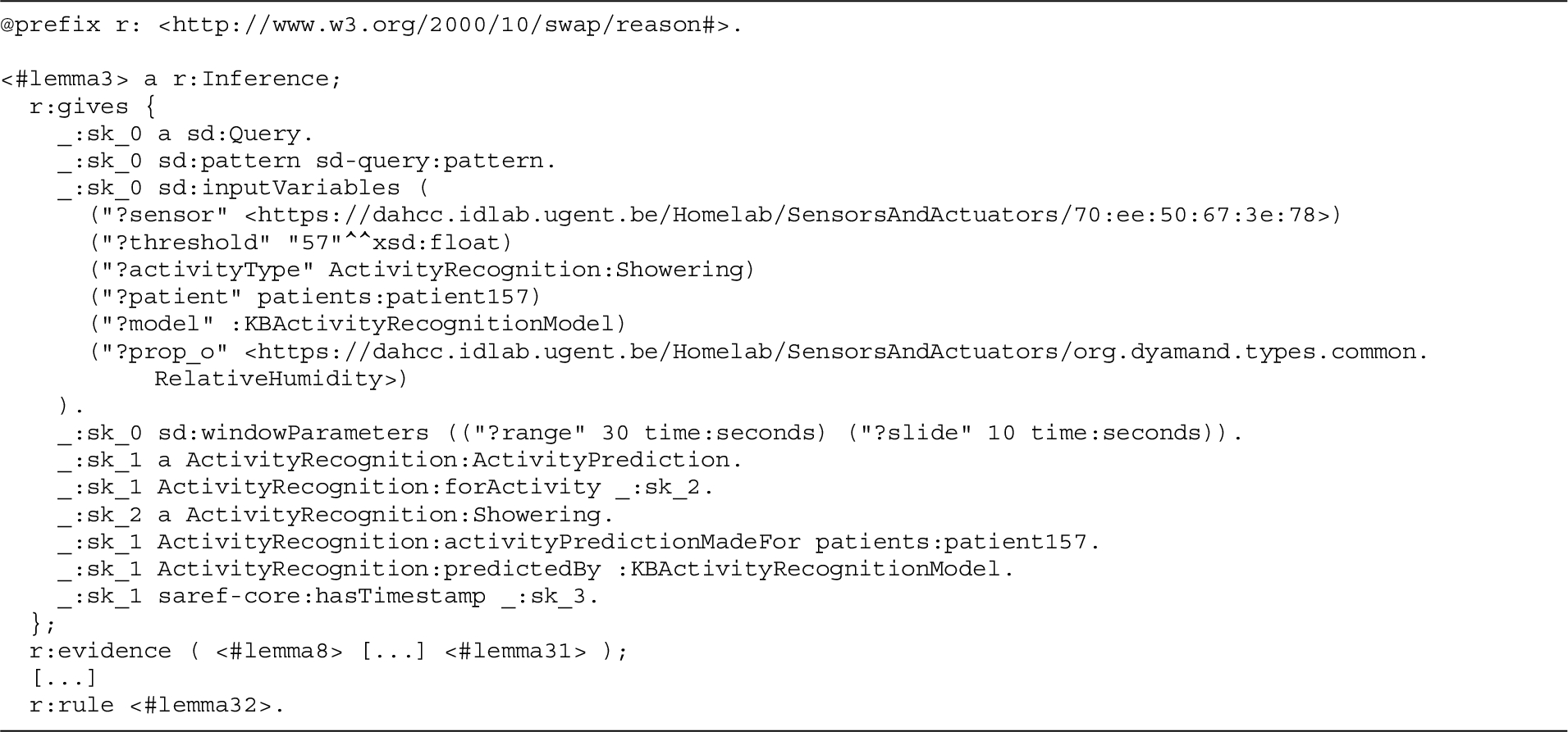 One step of the proof constructed by the semantic reasoner used in DIVIDE during the DIVIDE query derivation for the generic DIVIDE query of the running use case example. It shows how the sensor query rule in Listing 3 is instantiated in the proof’s rule chain. [...] is a placeholder for omitted parts that are not of interest.